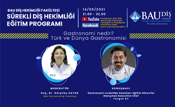 ‘Gastronomi nedir? Türk ve Dünya Gastronomisi’ başlıklı “Sürekli Diş Hekimliği Eğitim Programı” Konferansı Gerçekleşti